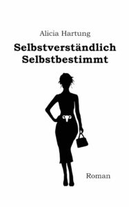 Buchcover in schwarz-weiß von "Selbstverständlich Selbstbestimmt", das eine Frau mit knallbunter Kleidung und einer aufgemalten Gebärmutter zeigt