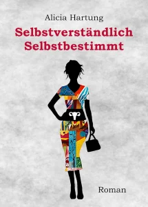 Buchcover von "Selbstverständlich Selbstbestimmt", das eine Frau mit knallbunter Kleidung und einer aufgemalten Gebärmutter zeigt